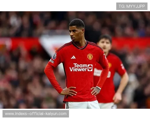 拉什福德与引援优先级讨论的背景分析